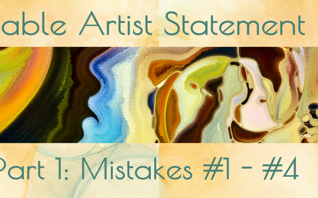 7 Avoidable Artist Statement Mistakes Part 1: Mistakes #1 - #4 Ariane Goodwin blog title